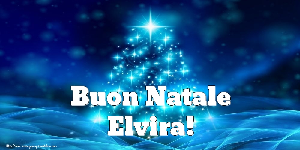 Cartoline di Natale - Albero Di Natale | Buon Natale Elvira!