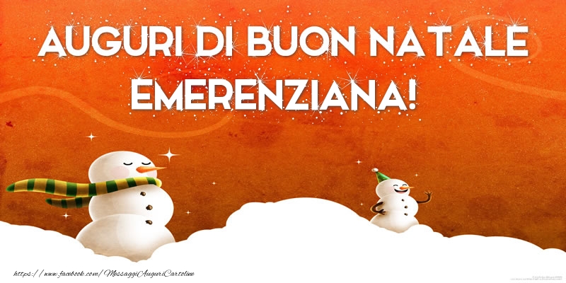 Cartoline di Natale - Pupazzo Di Neve | AUGURI DI BUON NATALE Emerenziana!