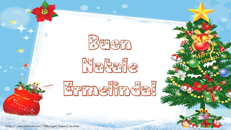 Cartoline di Natale - Albero Di Natale & Regalo | Buon Natale Ermelinda!