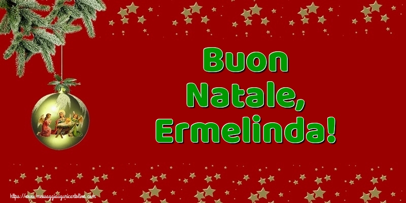 Cartoline di Natale - Buon Natale, Ermelinda!