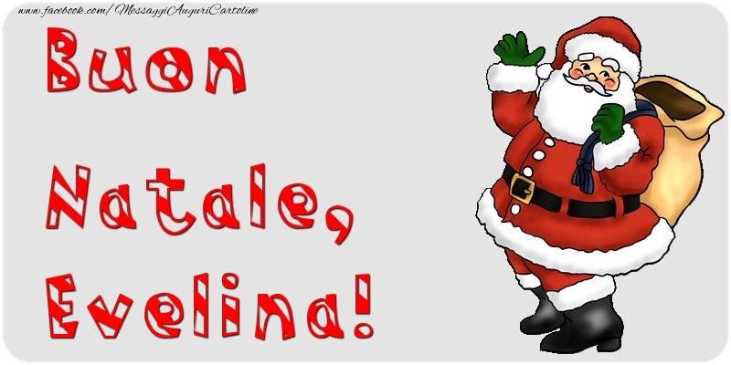 Cartoline di Natale - Babbo Natale & Regalo | Buon Natale, Evelina