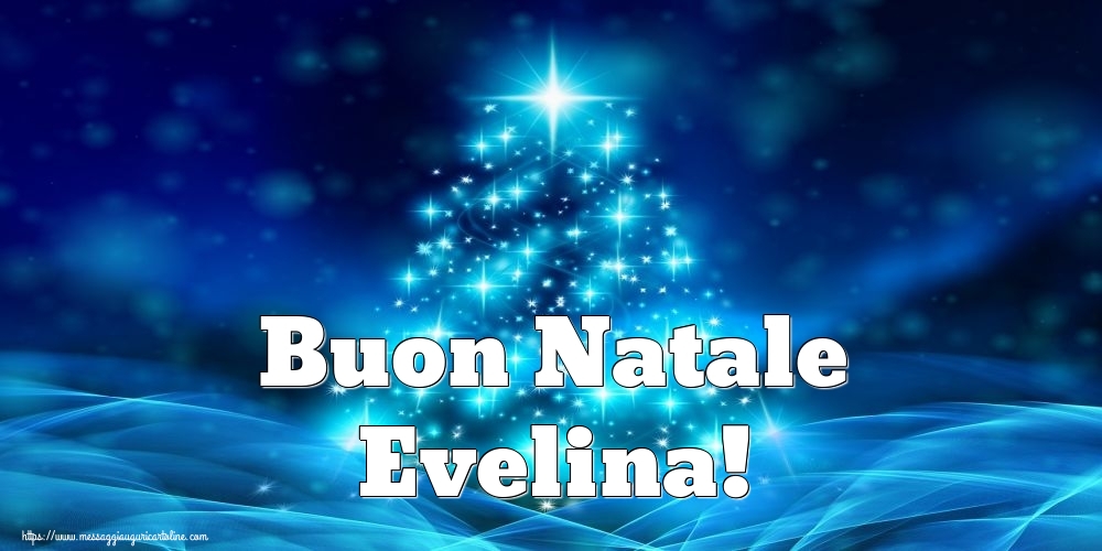 Cartoline di Natale - Buon Natale Evelina!