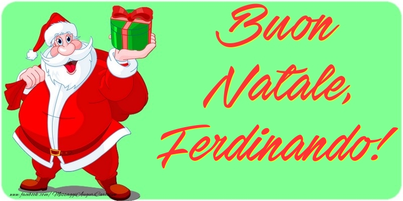 Cartoline di Natale - Babbo Natale & Regalo | Buon Natale, Ferdinando