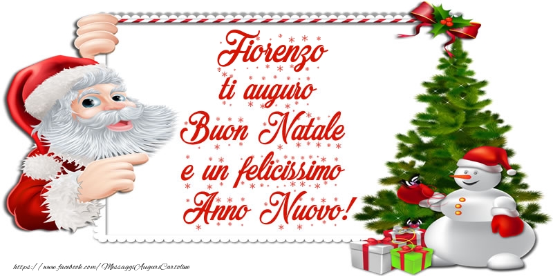 Cartoline di Natale - Albero Di Natale & Babbo Natale & Regalo | Fiorenzo ti auguro Buon Natale e un felicissimo Anno Nuovo!