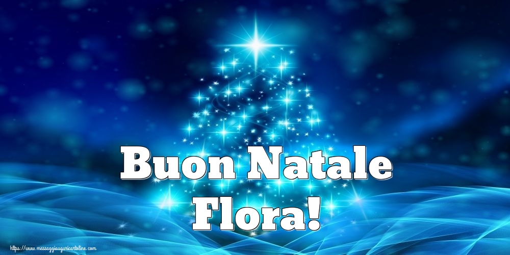 Cartoline di Natale - Buon Natale Flora!
