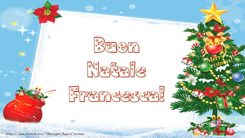 Cartoline di Natale - Albero Di Natale & Regalo | Buon Natale Francesca!