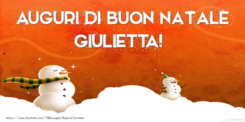 Cartoline di Natale - AUGURI DI BUON NATALE Giulietta!