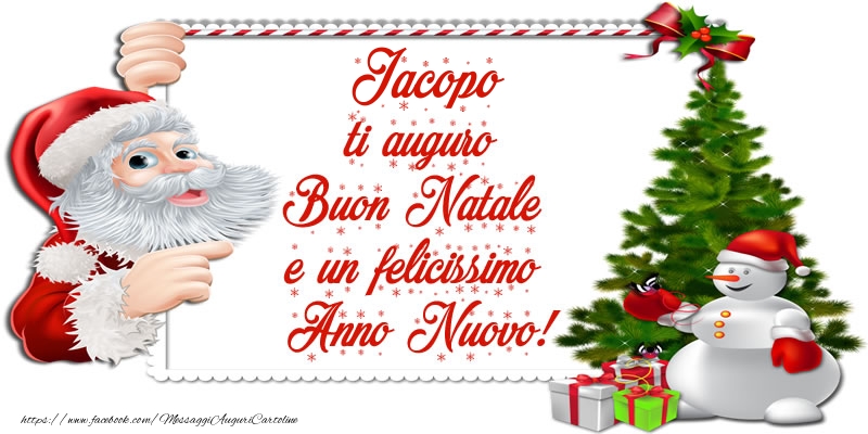 Cartoline di Natale - Albero Di Natale & Babbo Natale & Regalo | Jacopo ti auguro Buon Natale e un felicissimo Anno Nuovo!