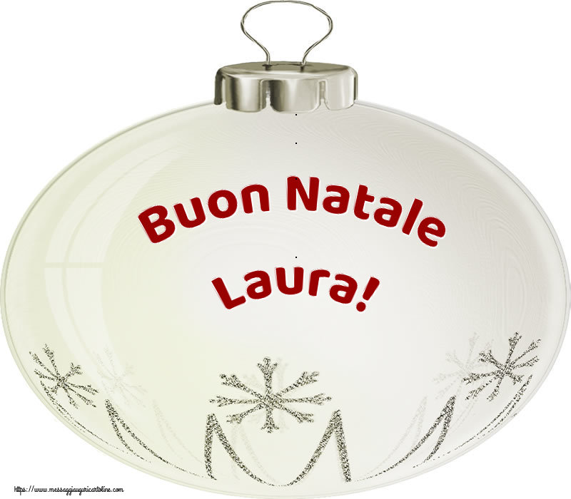 Cartoline di Natale - Buon Natale Laura!