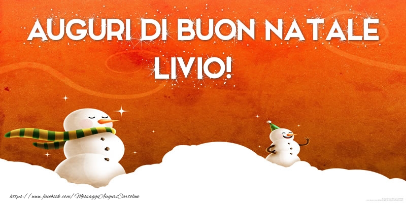 Cartoline di Natale - AUGURI DI BUON NATALE Livio!