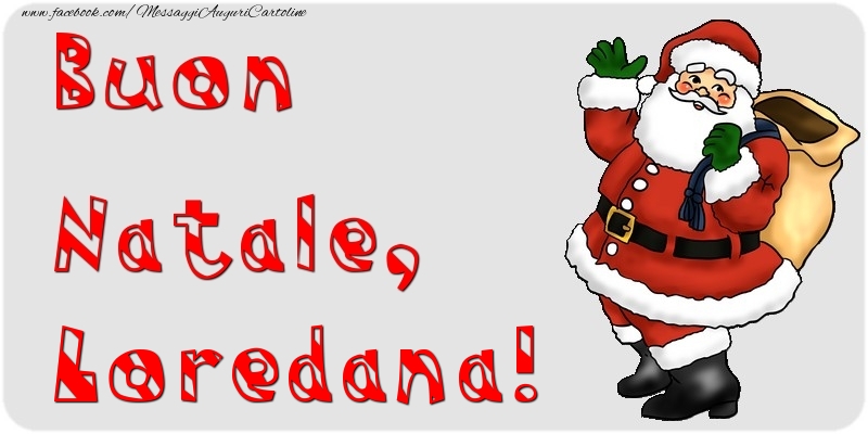 Cartoline di Natale - Babbo Natale & Regalo | Buon Natale, Loredana
