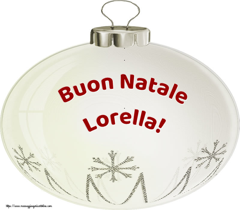 Cartoline di Natale - Buon Natale Lorella!