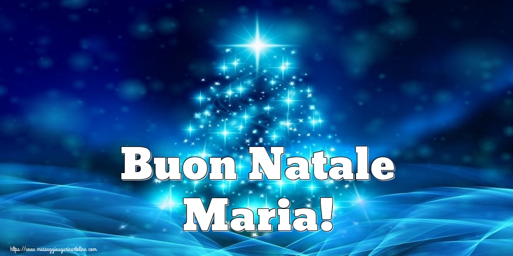 Cartoline di Natale - Albero Di Natale | Buon Natale Maria!