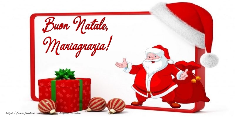 Cartoline di Natale - Babbo Natale & Palle Di Natale & Regalo | Buon Natale, Mariagrazia