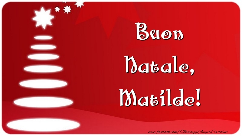 Cartoline di Natale - Buon Natale, Matilde