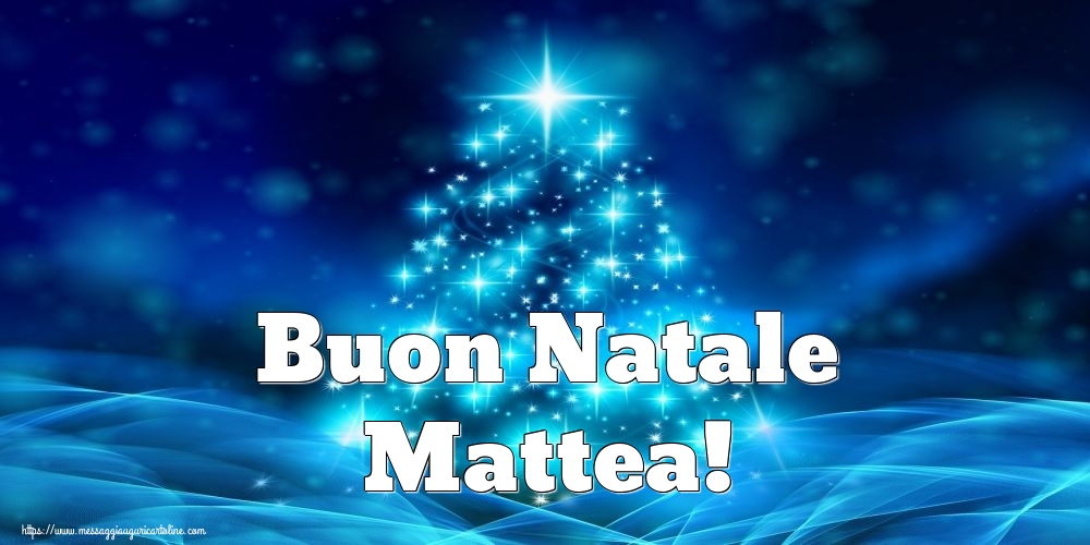 Cartoline di Natale - Albero Di Natale | Buon Natale Mattea!