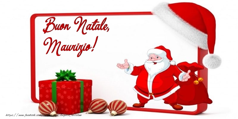 Cartoline di Natale - Babbo Natale & Palle Di Natale & Regalo | Buon Natale, Maurizio