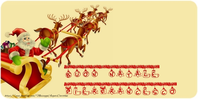Cartoline di Natale - Babbo Natale & Renna | BUON NATALE Pierfrancesco
