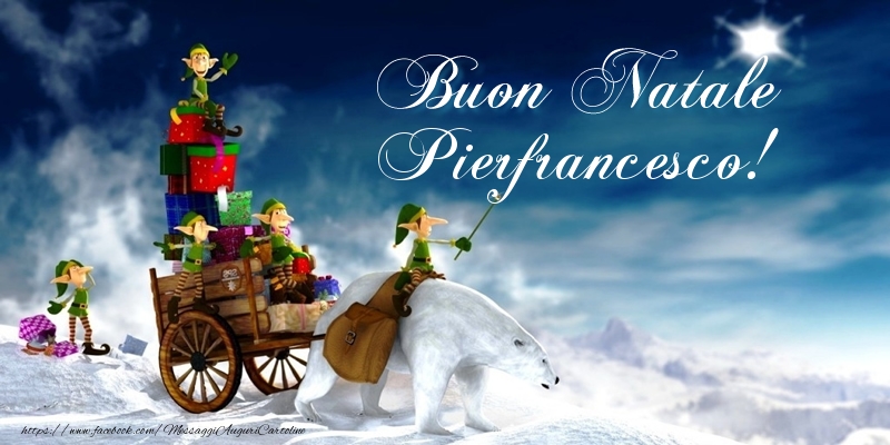 Cartoline di Natale - Regalo | Buon Natale Pierfrancesco!