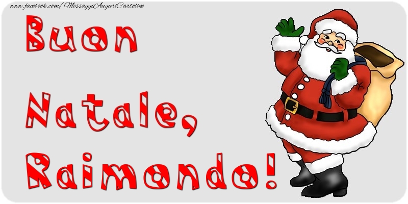 Cartoline di Natale - Babbo Natale & Regalo | Buon Natale, Raimondo