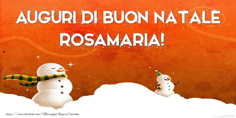 Cartoline di Natale - AUGURI DI BUON NATALE Rosamaria!