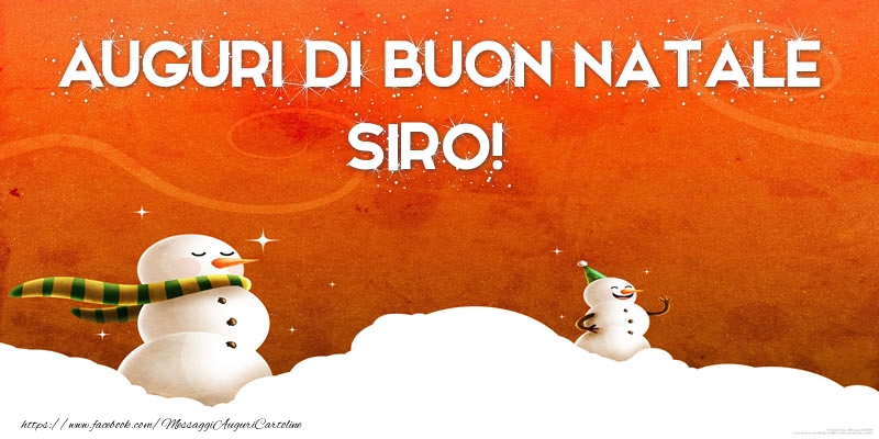 Cartoline di Natale - Pupazzo Di Neve | AUGURI DI BUON NATALE Siro!