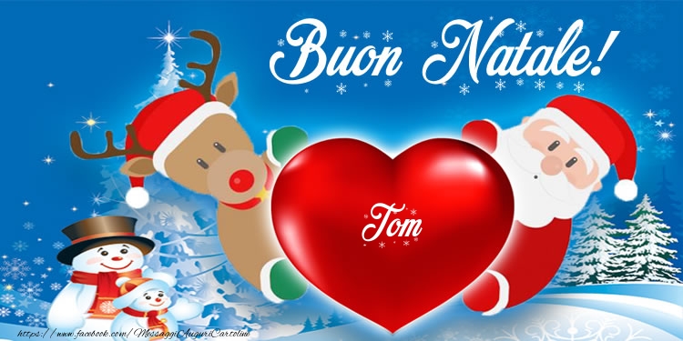 Cartoline di Natale -  Testo nel cuore! Buon Natale Tom!