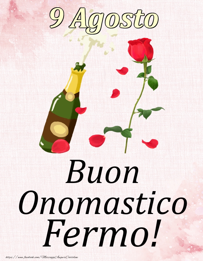 Cartoline di onomastico - Champagne & Rose | Buon Onomastico Fermo! - 9 Agosto
