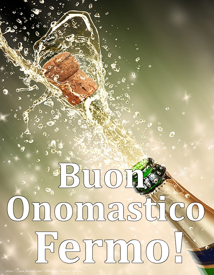 Cartoline di onomastico - Champagne | Buon Onomastico Fermo!