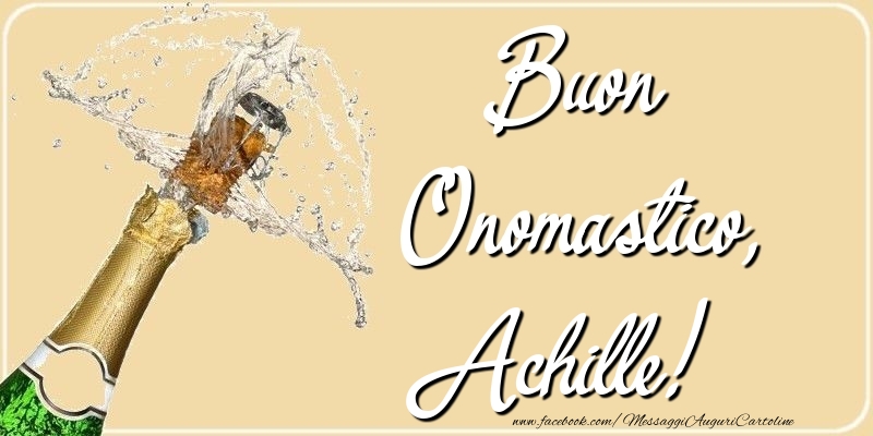 Cartoline di onomastico - Champagne | Buon Onomastico, Achille