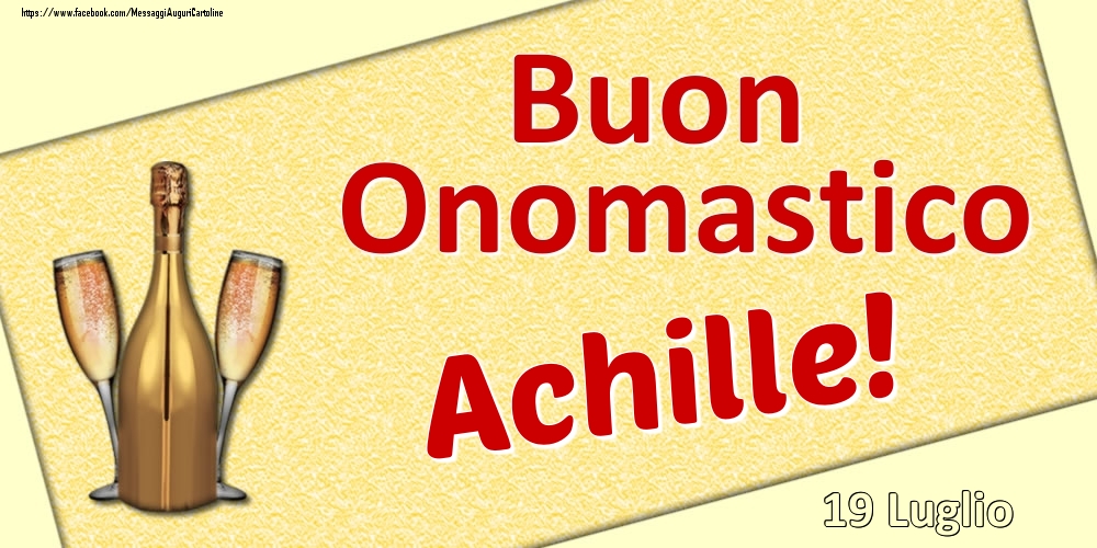Cartoline di onomastico - Buon Onomastico Achille! - 19 Luglio