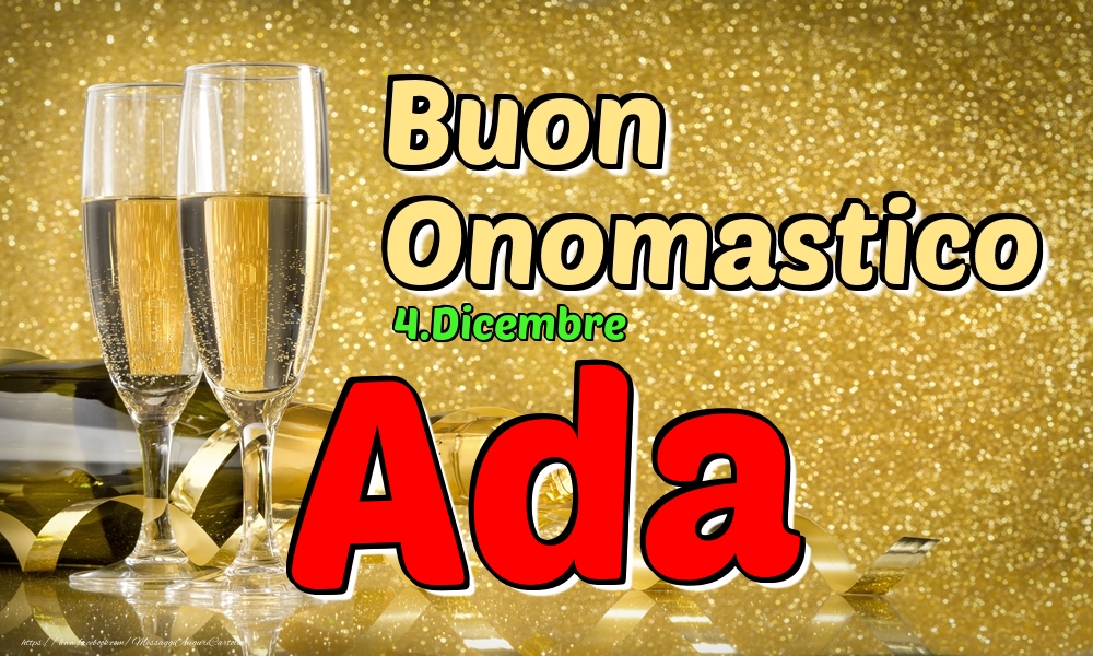 Cartoline di onomastico - Champagne | 4.Dicembre - Buon Onomastico Ada!
