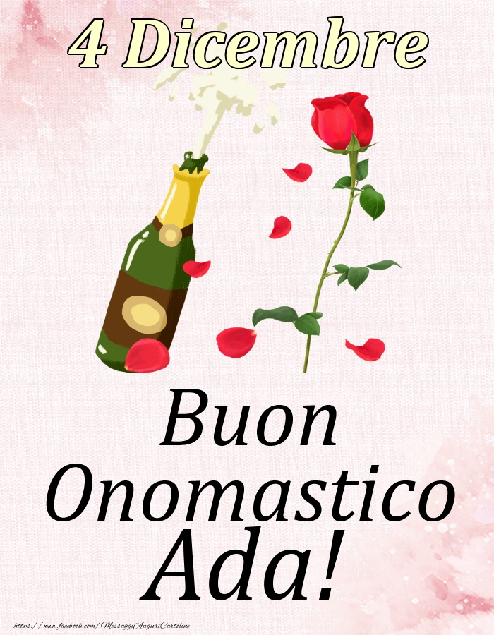 Cartoline di onomastico - Champagne & Rose | Buon Onomastico Ada! - 4 Dicembre