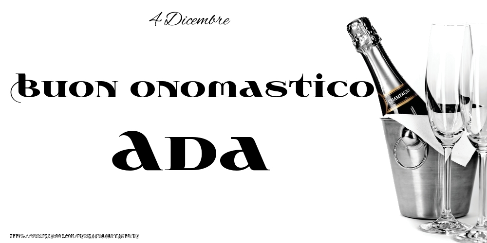 Cartoline di onomastico - 4 Dicembre - Buon onomastico Ada!