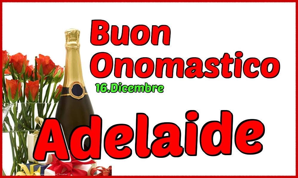 Cartoline di onomastico - Champagne | 16.Dicembre - Buon Onomastico Adelaide!