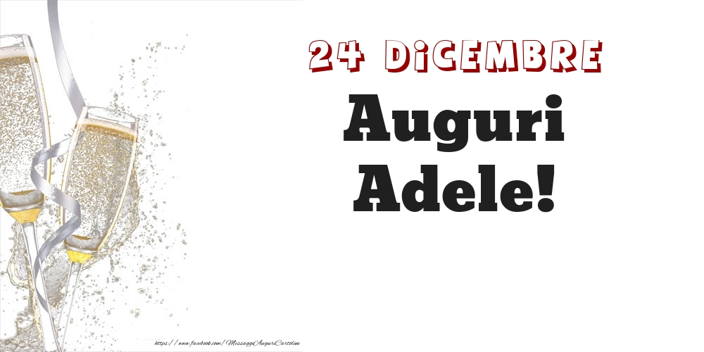 Cartoline di onomastico - Auguri Adele! 24 Dicembre