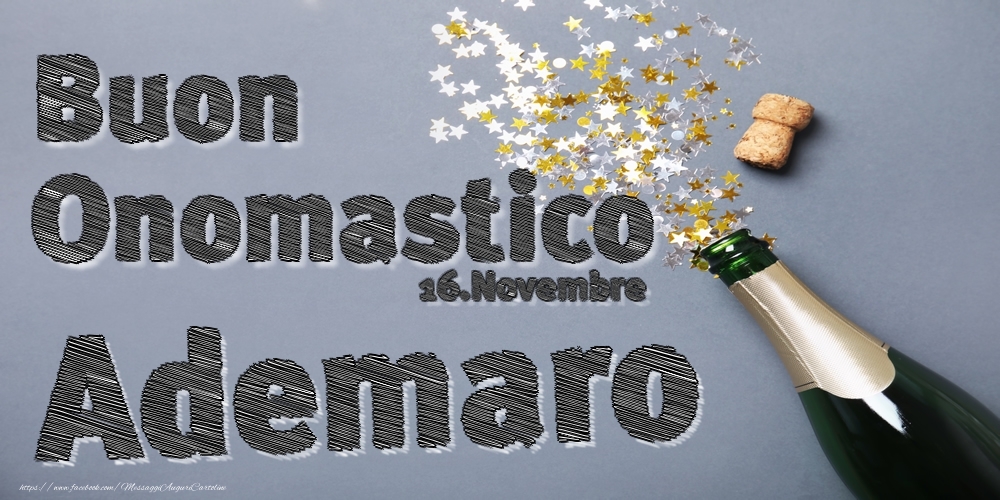 Cartoline di onomastico - Champagne | 16.Novembre - Buon Onomastico Ademaro!