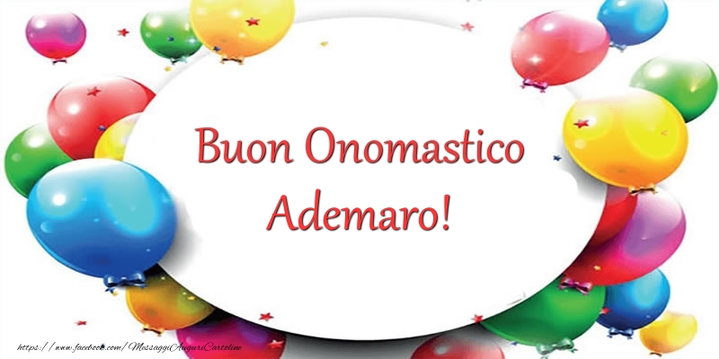 Cartoline di onomastico - Palloncini | Buon Onomastico Ademaro!