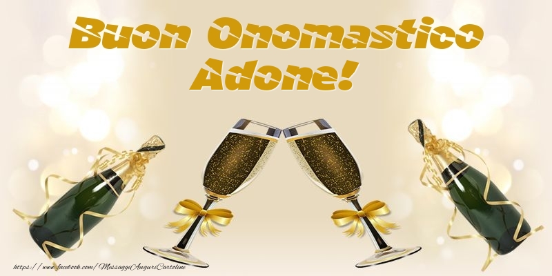 Cartoline di onomastico - Champagne | Buon Onomastico Adone!