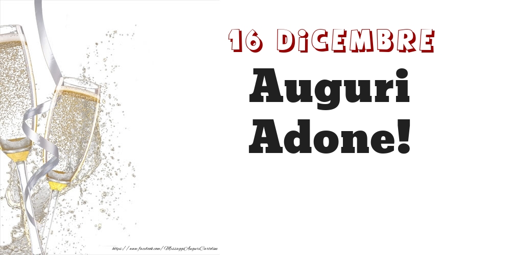 Cartoline di onomastico - Auguri Adone! 16 Dicembre