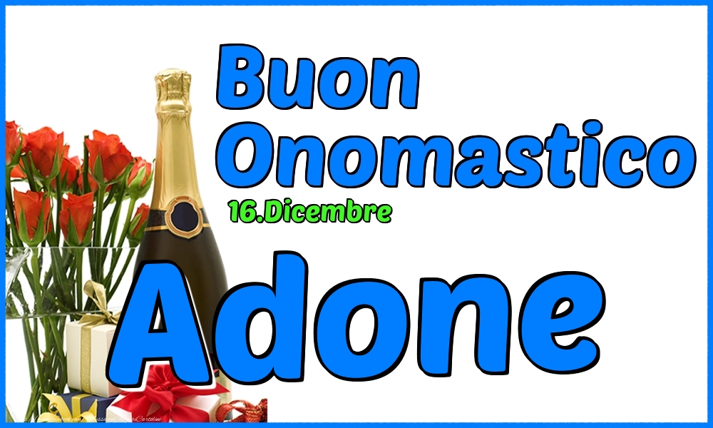 Cartoline di onomastico - Champagne & Rose | 16.Dicembre - Buon Onomastico Adone!
