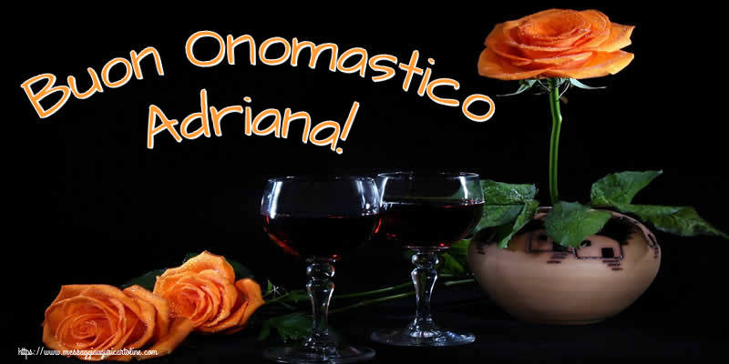 Cartoline di onomastico - Champagne & Rose | Buon Onomastico Adriana!