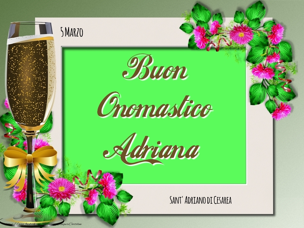 Cartoline di onomastico - Sant' Adriano di Cesarea Buon Onomastico, Adriana! 5 Marzo