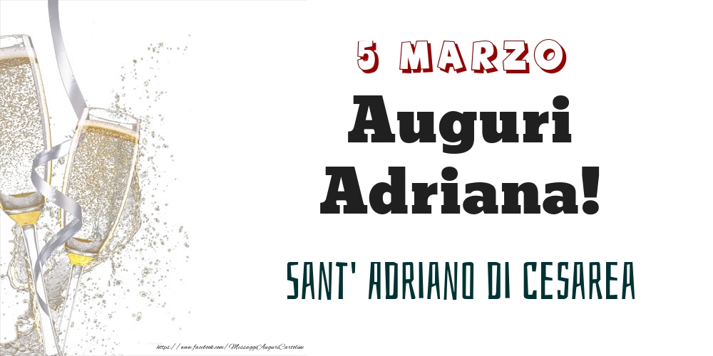 Cartoline di onomastico - Champagne | Sant' Adriano di Cesarea Auguri Adriana! 5 Marzo