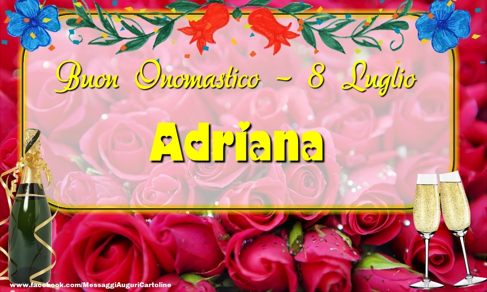 Cartoline di onomastico - Buon Onomastico, Adriana! 8 Luglio