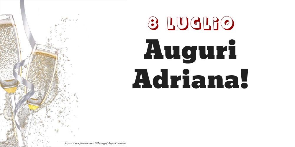 Cartoline di onomastico - Auguri Adriana! 8 Luglio