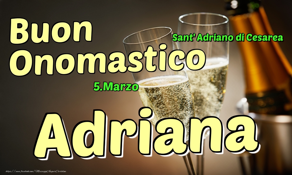 Cartoline di onomastico - Champagne | 5.Marzo - Buon Onomastico Adriana!
