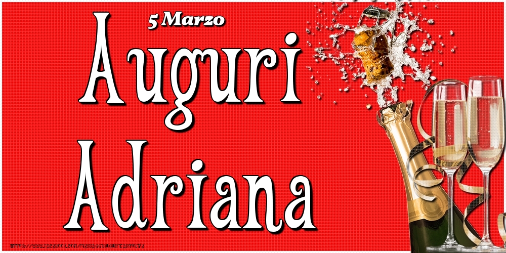  Cartoline di onomastico - Champagne | 5 Marzo - Auguri Adriana!