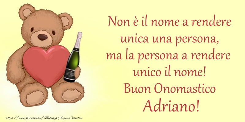 Cartoline di onomastico - Animali & Champagne | Non è il nome a rendere unica una persona, ma la persona a rendere  unico il nome! Buon Onomastico Adriano!