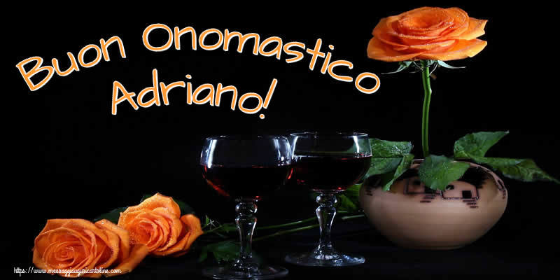 Cartoline di onomastico - Champagne & Rose | Buon Onomastico Adriano!